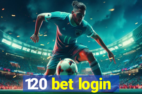 120 bet login